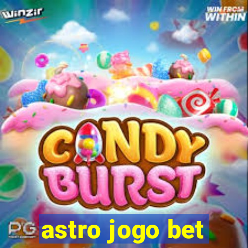 astro jogo bet